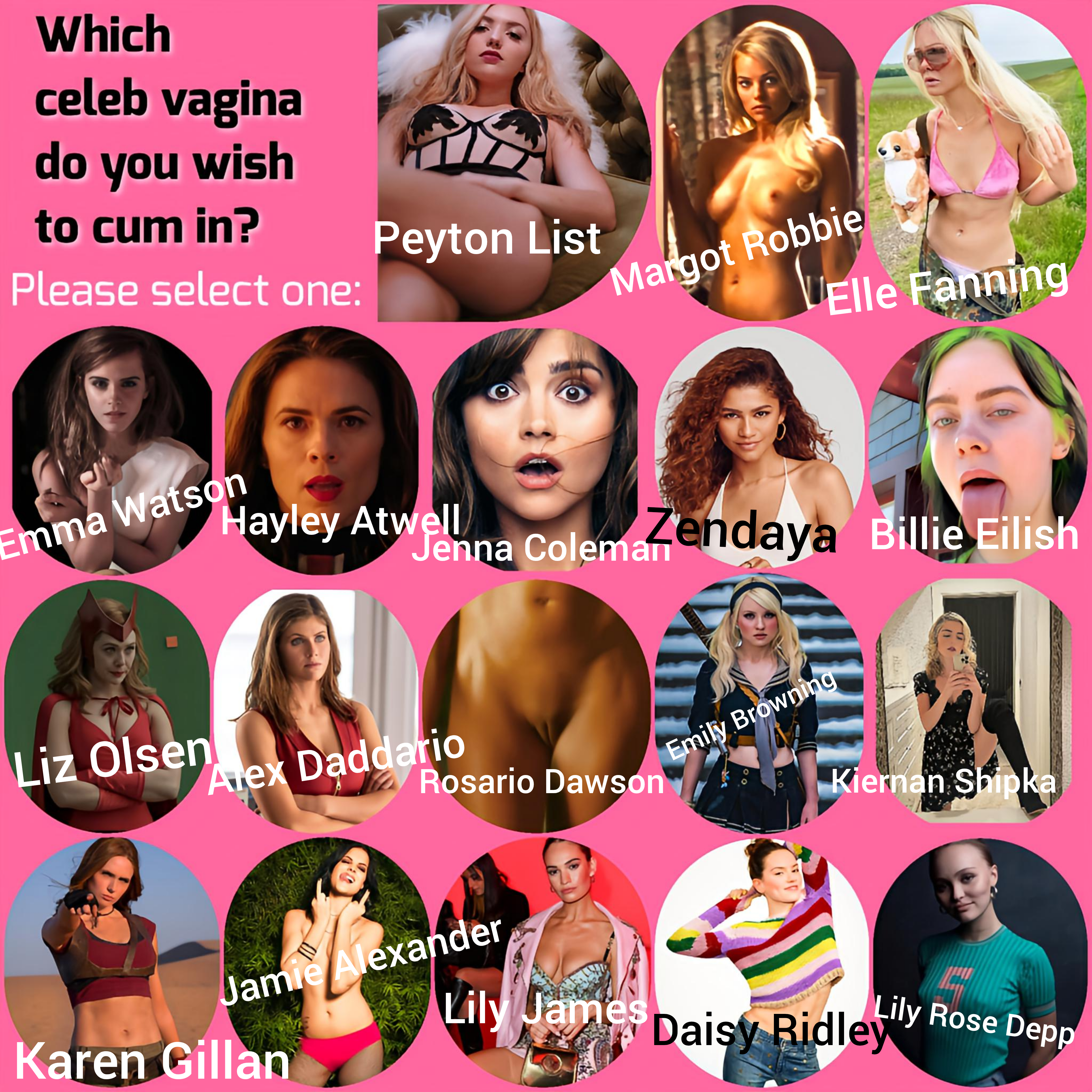 Which celeb vagina wyr fill with your hot sticky seed?